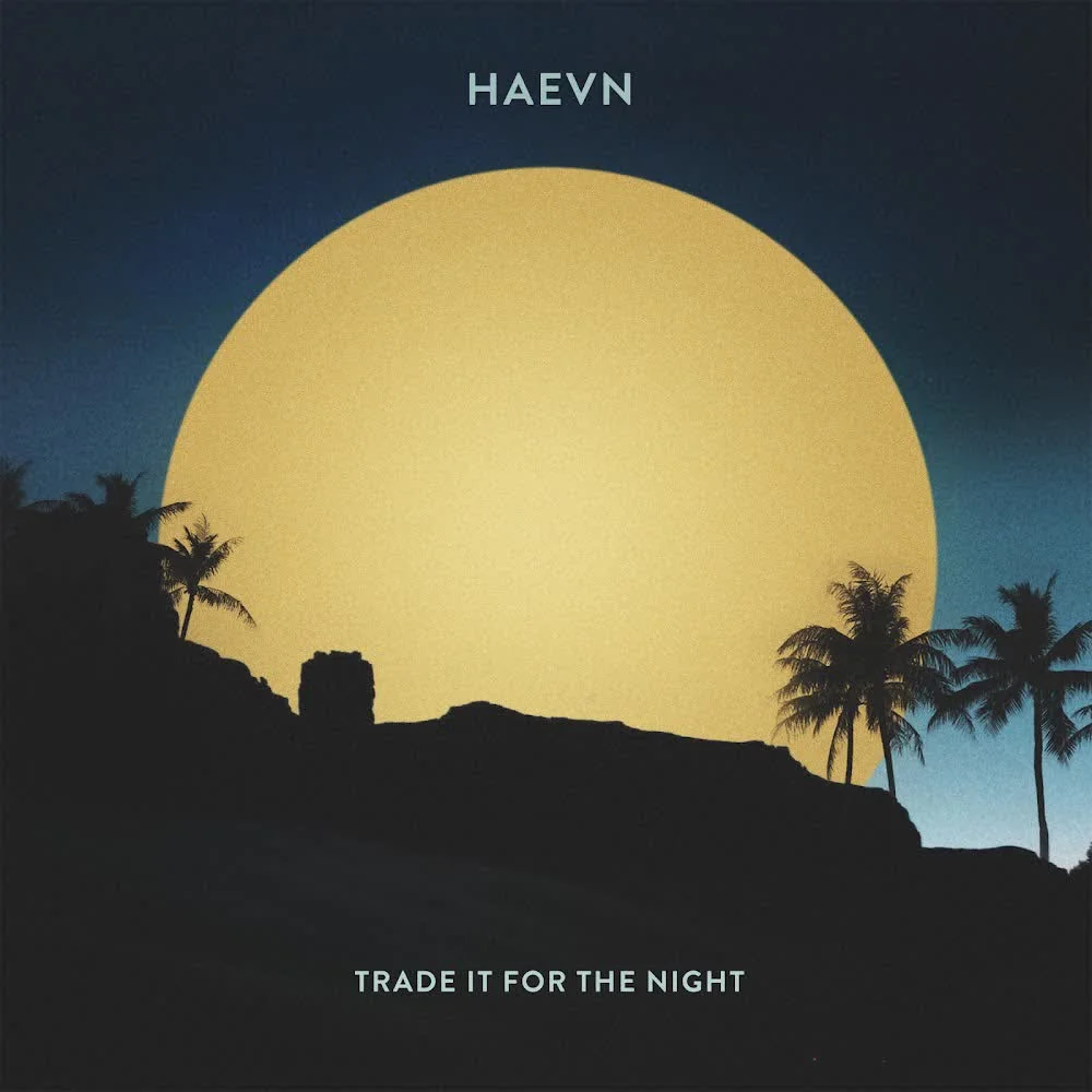 Обкладинка пісні HAEVN — Trade it for the Night