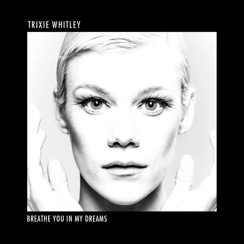 Обкладинка пісні Trixie Whitley — Breathe You in My Dreams