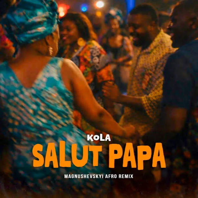 Обкладинка пісні KOLA — Salut papa - Magnushevskyi Afro Remix